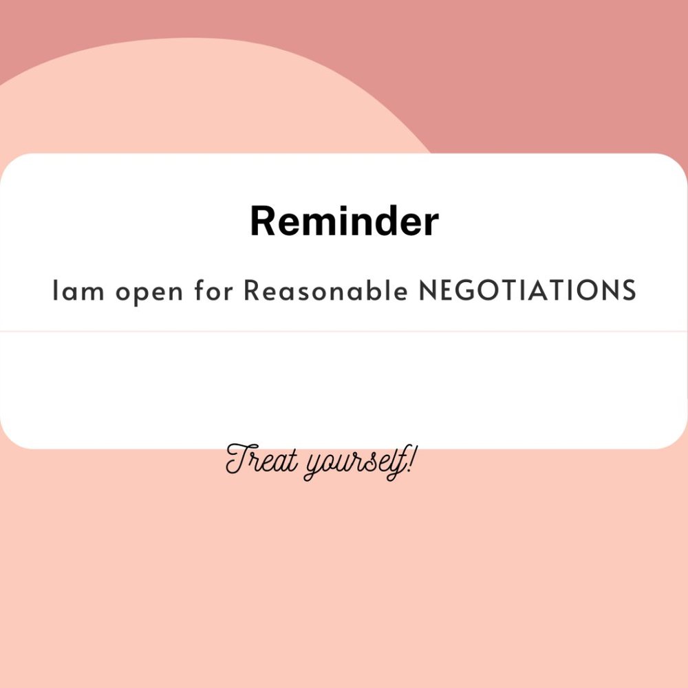 I am Open for Reasonable Negotiations